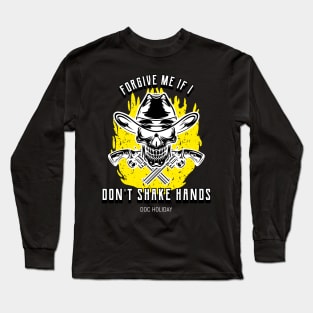 DOC HOLIDAY QUOTE Long Sleeve T-Shirt